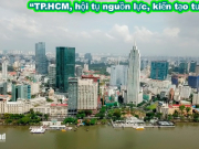 Ngày 23/3: Hội nghị xúc tiến đầu tư “TP.HCM, hội tụ nguồn lực, kiến tạo tương lai”