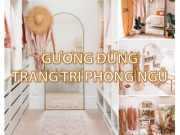 Cách trang trí phòng ngủ bằng gương đứng