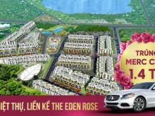 TRÚNG THƯỞNG MERS C200 KHI MUA BT, LK EDEN ROSE.