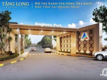 Giá siêu mềm chỉ có ở Khu đô thị Tăng Long Angkora Park – Điểm nhấn ven sông Trà Khúc – Thành phố Quảng Ngãi - 0935535084