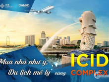 Sở hữu ngay chung cư cao cấp ICID COMPLEX với giá chỉ từ 1 tỷ. Tặng chuyến du lịch Singapo trị giá 40tr và những ưu đãi hấp dẫn khác..