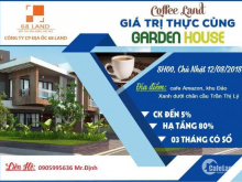 CAFE BĐS TRAO GIÁ TRỊ THỰC CÙNG GARDEN HOUSE, Chủ nhật vàng, Chiết khấu Khủng