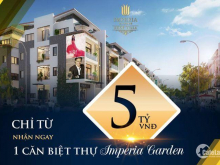 Biệt thự đẳng cấp Imperia Garden chỉ 21 tỷ, CK 5% + chuyến du lịch Milan trị giá 100tr đồng