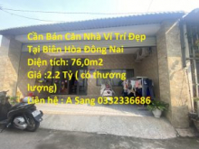 Cần Bán Căn Nhà Ví Trí Đẹp Tại Biên Hòa Đông Nai