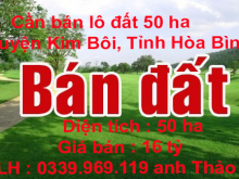 Cần bán lô đất 50 ha Huyện Kim Bôi, Tỉnh Hòa Bình