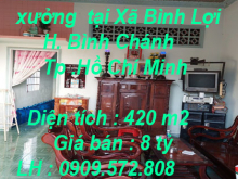 Cần bán đất có sẵn nhà xưởng có dt 420m2 nằm tại Xã Bình Lợi –Huyện Bình Chánh –Tp Hồ Chí Minh