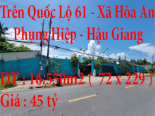 BÁN mặt tiền lớn nằm trên Quốc Lộ 61 Xã Hòa An, Huyện Phụng Hiệp, Tỉnh Hậu Giang
