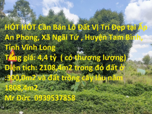 HÓT HÓT Cần Bán Lô Đất Vị Trí Đẹp tại Huyện Tam Bình, Tỉnh Vĩnh Long
