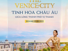 ĐẤT NỀN TP.VỊ THANH THE VENICE CITY THANH TOÁN CHỈ 688 TRIỆU/ NỀN