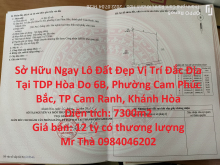 Sở Hữu Ngay Lô Đất Đẹp Vị Trí Đắc Địa Tại TDP Hòa Do 6B, Phường Cam Phúc Bắc, TP Cam Ranh, Khánh Hòa