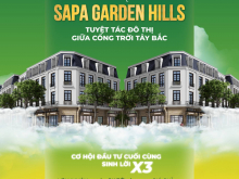 Sự Kiện Mở Bán SAPA GARDEN HILLS. Cơ hội cho các nhà đầu tư nghỉ dưỡng. Giá bán chỉ từ 32 triệu/m2