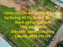Chính Chủ Cần Bán Lô Đất Vị Trí Đẹp Tại Bàu  Trâm, thành phố Long Khánh