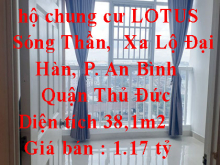 Chính chủ cần bán căn hộ chung cư LOTUS Sóng Thần, Đường Xa Lộ Đại Hàn, Phường An Bình, Quận Thủ Đức