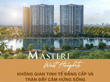 CƠ HỘI ĐẦU TƯ SINH LỜI 100%  khi mua căn hộ Masteri West Heights - Vinhomes Smart City !