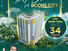 Dự Án Bcons City- Tháp Green Topaz. Chỉ 30 triệu giữ ngay 1 căn vị trí siêu đẹp