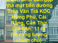 CHÍNH CHỦ bán gấp nhà mặt tiền đường Trần Văn Trà KDC Hưng Phú, Cái Răng, Cần Thơ