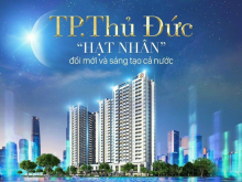 Bán đất nền , căn hộ tại trung tâm thành phố Thủ Đức tháng 12/2022