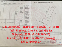 Đất Chính Chủ - Siêu Đẹp – Giá Đầu Tư Tại Thị Trấn Phú Hòa, Chư Pah