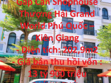 CHÍNH CHỦ Cần Bán Gấp Căn Shophouse Thượng Hải Grand World Phú Quốc – Kiên Giang