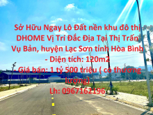 Sở Hữu Ngay Lô Đất nền khu đô thị DHOME Vị Trí Đắc Địa Tại huyện Lạc Sơn tỉnh Hòa Bình