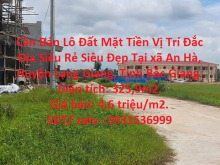 Cần Bán Lô Đất Mặt Tiền Vị Trí Đắc Địa Siêu Rẻ Siêu Đẹp Tại Huyện Lạng Giang, Tỉnh Bắc Giang.
