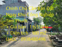 Chính Chủ Cần Bán Đất Ngay Khu Công Nghiệp Tam Phước