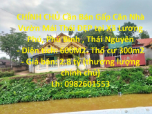 CHÍNH CHỦ Cần Bán Gấp Căn Nhà Vườn Mái Thái ĐẸP tại Xã Lương Phú, Phú Bình , Thái Nguyên