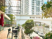 Tổng hợp quỹ căn chung cư Rose Town căn 2PN giá từ 2 tỷ căn 3PN từ 2,8 tỷ nhận nhà tháng 10/2023