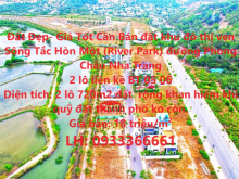 Đất Đẹp- Giá Tốt Cần Bán đất khu đô thị ven Sông Tắc Hòn Một (River Park) đường Phong Châu Nha Trang