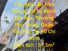 NHÀ ĐẸP - GIÁ TỐT- Cần Bán Căn Nhà Đẹp Vị Trí Tại Quận Tân Phú, TP HCM