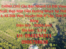 CHÍNH CHỦ Cần Bán Nhanh Lô Đất View Suối  Đẹp Mặt Tiền Đường Nhựa Tại Tỉnh Đăk Nông