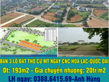 CHÍNH CHỦ BÁN 3 LÔ ĐẤT THỔ CƯ MẶT TIỀN NGAY CNC HÒA LẠC-QUỐC OAI