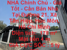 HOT HOT HOT !!! NHÀ Chính Chủ - Giá Tốt - Cần Bán Nhà Tại Đường 21, Xã Tân Hiệp, Hóc Môn, Hồ Chí Minh