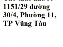 Cho thuê nhà số 1151/29 đường 30/4, Phường 11, TP Vũng Tàu