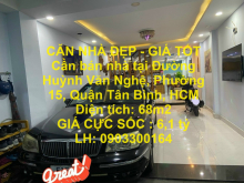 CĂN NHÀ ĐẸP - GIÁ TỐT Cần bán nhà tại Đường Huỳnh Văn Nghệ, Phường 15, Quận Tân Bình, HCM