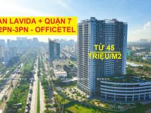 CĂN HỘ LAVIDA PLUS QUẬN 7, 1PN-3PN từ 2.6 tỷ, OFFICETEL từ 1.4 tỷ, NHẬN NHÀ 2024